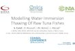 Modelling Water Immersion Thawing Of Raw Tuna Fishes · 2018. 12. 4. · Modelling Water Immersion Thawing Of Raw Tuna Fishes S. 1Curet1, O. Rouaud , J.M. Bonny2, L. Mazuel2 1. ONIRIS,