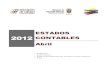 ESTADOS CONTABLES Abril · 2015. 8. 12. · Estados Contables – A 30 de Abril de 2012 Página 5 de 60 MINISTERIO DE EDUCACION NACIONAL BALANCE GENERAL 30 de Abril de 2012 (Cifras