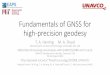 Fundamentals of GNSS for high-precision geodesygeoweb.mit.edu/gg/courses/202008_UNAVCO/pdf/11-fundamentals_of_GNSS.pdfFundamentals of GNSS for high-precision geodesy T. A. Herring