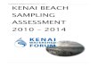Kenai Beach Sampling Assessment 2010 – 2014 - Alaska DEC...Kenai Beach Sampling Assessment 2010 – 2014 i 7/6/2016 Prepared by the Kenai Watershed Forum for the Alaska Department