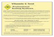 Professional Testing Systems · 2016. 1. 28. · Vitamin C Test PTS Professional Testing Systems Vitamin C is crucial to the health of the immune system, vascular system and connective