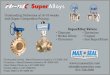 SuperAlloys - Flo-Tite Valves … · with Super Competitive Pricing. • Floating Ball Valves - Metal/Elastomer seated to 10"/ANSI 1500 • Trunnions – Metal/Elastomer seated to