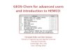 GEOS-Chem for advanced users and introduction to HEMCOacmg.seas.harvard.edu/presentations/IGC7/talks/MonE... · 2015. 5. 14. · GEOS-Chem for advanced users and introduction to HEMCO