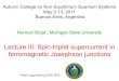 Lecture III: Spin-triplet supercurrent in ferromagnetic Josephson junctionsindico.ictp.it/event/a10186/material/2/2.pdf · 2014. 5. 5. · Lecture III: Spin-triplet supercurrent in