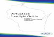 Spotlight Guide Virtual Job...Spotlight Guide INTRODUCTION Page 3 PLANNING & RESOURCES Materials Page 4 Process Page 5-8 Technology Page 9-11 APPENDIX Appendix A: Supporting Materials/Links
