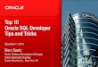 Top 10 Oracle SQL Developer Tips and Tricks€¦ · Top 10 Oracle SQL Developer Tips and Tricks December 17, 2013 Marc Sewtz Senior Software Development Manager Oracle Application