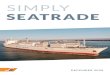 SIMPLY SEATRADE · Simply Seatrade magazine. Coming back to the future of this ma-gazine, thanks for replying to the ques-tionnaire in our last magazine. The vast majority of the