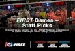 FIRST Games Staff Picks...8 FIRST Lego League Community Engagement Manager Jennifer O’Callaghan 2017-2018 FTC Relic Recovery –the Relic Honorable Mention –FLL Chicken It was