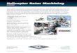 Helicopter Rotor Machining - Trace-A-Matic · 2020. 12. 8. · Helicopter Rotor Machining DATASHEET Trace-A-Matic is a precision machine shop that specializes in machining helicopter