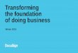 Transforming the foundation of doing business · 2019. 12. 5. · transactions is dependent on our stock price and other factors that are beyond our control and do not correlate to