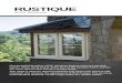 RUSTIQUE - Listers · 2020. 9. 15. · RUSTIQUE uPVC Windows Our beautiful Rustique uPVC windows feature outward opening sashes, which stand proud of the face of the window frame