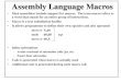 Assembly Language Macros - users.encs.concordia.causers.encs.concordia.ca/~aagarwal/coen311/notes/macro.pdfassembler macro preprocessor. • For each macro invocation, the "\@" designator