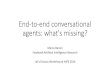 End-to-end conversational agents: what's ... - Marco Baroni...Why is conversation so easy? Simon Garrod1 and Martin J. Pickering2 1University of Glasgow, Department of Psychology,