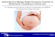 Interventions to Manage Weight During the Transition to Motherhood: Translating to ... · 2016. 5. 31. · Interventions to Manage Weight During the Transition to Motherhood: Translating
