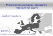 Progress in European standards relevant for CCPsunia-ups.pl/wp-content/uploads/2016/12/Progress-in...EN 16908 “Product Category Rules” - prEN was approved in the CEN Enquiry on