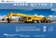 XCMG QY70K -I...XCMG QY70K-I Construction machine brochure Max. total rated lifting load 70t Full extended boom lifting height 44.5m Full extended boom lifting height +jib 59.5m Crane