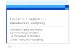 Lecture 1: Chapters 1, 2 Introduction, Sampling©2011 Brooks/Cole, Cengage Learning Elementary Statistics: Looking at the Big Picture 1 Lecture 1: Chapters 1, 2 Introduction, Sampling