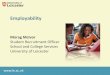 Employability · 2014. 1. 30. · Employability Morag McIvor Student Recruitment Officer School and College Services University of Leicester . Who gets paid the most? Secondary school