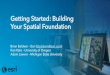 Getting Started: Building Your Spatial Foundation · 2020. 9. 30. · Welcome to the ‘Campus Operations’ webinar series! •Webinar 1 (September 16)—Getting Started: Building