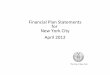 Financial Plan Statements (FPS) April 2012April 2012 The City of New York TABLE OF CONTENTS REPORT NO. INTRODUCTION PAGE Notes to Financial Plan Statements 1 ‐3 1 Financial Plan