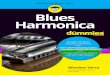 Blues · 2020. 7. 16. · vi Blues Harmonica For Dummies Adding to your kit with a chromatic harmonica . . . . . . . . . . . . . . . .22 Using harmonicas in alternate tunings 