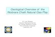 Geological Overview of the Niobrara Chalk Natural Gas Play– Gondwanaland breaks up • Black shale and chalk deposits abound. • Limited ice caps to supply cold (dense, heavy) oxygen-rich
