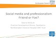 Social media and professionalism - emnodn.nhs.uk...Lachman S (2013) Social Media: Managing the Ethical Issues, Medsurg Nursing, 22, 5, p326 Nursing and Midwifery Council (2015) Guidance