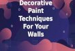 Easy Decorative Paint Techniques for Your Walls