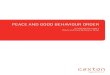 PEACE AND GOOD BEHAVIOUR ORDER - Neighbours From Hell and Good... · 2016. 6. 11. · PEACE AND GOOD BEHAVIOUR ORDER CAXTON LEGAL CENTRE INC. | 3 Other options The Criminal Code Act