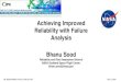 Achieving Improved Reliability with Failure Analysis Bhanu Sood...control, part selection and management, and quality improvement procedures IPC High Reliability Forum, Linthicum,