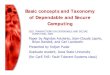 Basic concepts and Taxonomy of Dependable and Secure …€¦ · Iowa State HIMAPsoftware solves Fault Trees. Dependability and Security presentation - CprE 545 Spring 2007 33 Fault