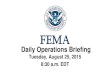 Daily Operations Briefing - Granicuscontent.govdelivery.com/attachments/USDHSFEMA/2015...Aug 25, 2015  · •Daily Operations Briefing Tuesday, August 25, 2015 8:30 a.m. EDT . 