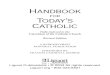 Handbook - ComCenter.com · This booklet carries in it a selection of Catholic prayers. We cannot know Christ, we cannot live the faith of the Church without prayer, which unites