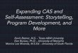 Expanding CAS and Self-Assessment: Storytelling, Program ...Expanding CAS and Self-Assessment: Storytelling, Program Development, and More Kevin Bazner, M.S. - Texas A&M University