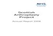 Scottish Arthroplasty Project...Scottish Arthroplasty Project Annual Report 2008 Page 5 of 84 2 Key Points • The number of primary total hip and knee arthroplasty procedures continues