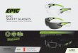 EPIC SAFETY GLASSES · 2020. 7. 22. · Product Australian Standards AS/NZS 1337.1 2010 License No.: SMK 40038 EPIC SAFETY GLASSES Optimum Coverage & Comfort Eye Defenders street