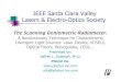 IEEE Santa Clara Valley Lasers & Electro-Optics Society · 2017. 2. 27. · Near Field Characterization Applications Fibers - MFD, A eff LDs - Modes, Geometry VCSELs - Modes Geometry
