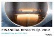 FINANCIAL RESULTS Q1 2012 - Spardjurs · 2012. 8. 24. · Q1 2012 highlights Financials Guidance 2012AGENDA Appendix DISCLAIMER: This presentation includes forward-looking statements