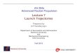 Lecture 7 Launch Trajectories - Stanford Universitycantwell/AA284A_Course_Material...• Ideal Delta V delivered by the propulsion system must be matched to the required Delta V for