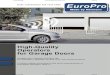 MORE CONVENIENCE FOR YOUR HOME EuroPro · EuroPro 700: Powerful, Reliable, Quiet erful, Reliable, Quiet Incl. internal push button Max. pull force 700 N Door size up to 9.5 m² (For