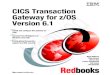 CICS Transaction Gateway for z/OS Version 6vi CICS Transaction Gateway for z/OS Version 6.1 5.2 Transactions - what are they. . . . . . . . . . . . . . . . . . . . . . . . . . . 