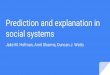 social systems Prediction and explanation in · 2017. 9. 13. · Prediction and explanation in social systems Jake M. Hofman, Amit Sharma, Duncan J. Watts. Let’s predict large scale