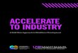 ACCELERATE TO INDUSTRY · 2020. 10. 21. · A2i PARTNERS Partner with the School of Graduate Studies to support student development while also developing a consistent pipeline of