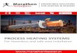 PROCESS HEATING SYSTEMS · 2020. 5. 18. · Marathon Process heating systems or Electric heaters are widely used in Process heating application in Oil n Gas, refinery, Petro chemicals,