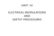 UNIT -VI ELECTRICAL INSTALLATIONS AND SAFTEY PROCEDURES · 2020. 4. 11. · Types of Electrical Earthing: •Neutral Earthing: In neutral earthing, the neutral of the system is directly