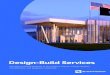 Design-Build Services Federal... · 2020. 5. 18. · 4 | DESIGN-BUILD SERVICES Large Vehicle Inspection Station US Air Force Academy USACE Omaha Airfield Operations Facilities •