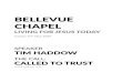Bellevue Chapelbellevuechapel.org/sites/default/files/ServiceHandout.docx · Web viewCome, Thou Fount of Every Blessing Come, Thou Fount of every blessingTune my heart to sing Thy