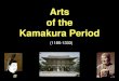 Arts of the Kamakura Period - Furman Universityjleave/courses/arteastasia/slide root/SLIDE_PROJECT...Kamakura Period (1185-1333) Gempei War ... Kamakura Fudo-myo-o by Unkei. Kaikei