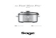 the Fast Slow Pro - Sage Appliances · with the slow cooker on the bench top, place a chopping board or heat proof mat underneath the cooker. • Do not place anything, other than