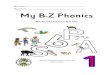 My name is My class is My B-Z Phonics...i My B-Z Phonics My B-Z Phonics is a phonics program designed for Infant One students in Belize. It is based on the belief that a good foundation